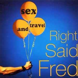 Sex And Travel - Vinile LP di Right Said Fred