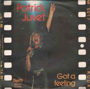 Got A Feeling - Vinile 7'' di Patrick Juvet