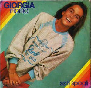 Se Ti Spogli - Vinile 7'' di Giorgia