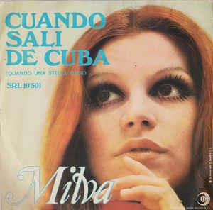 Cuando Sali De Cuba (Quando Una Stella Cade) - Vinile 7'' di Milva