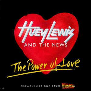 The Power Of Love (Colonna Sonora) - Vinile 7'' di Huey Lewis and the News