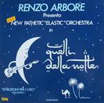 Renzo Arbore Presenta New Pathetic Elastic Orchestra: Quelli Della Notte