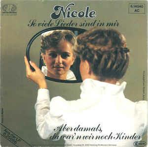 So Viele Lieder Sind In Mir / Aber Damals, Da War'n Wir Noch Kinder - Vinile 7'' di Nicole