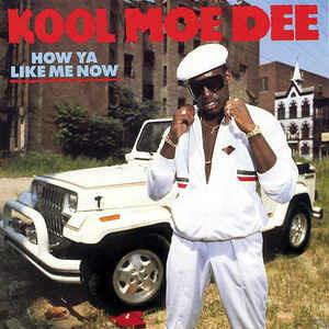 How Ya Like Me Now - Vinile LP di Kool Moe Dee