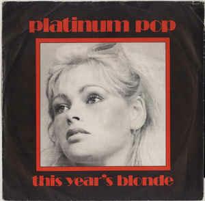 Platinum Pop - Vinile 7'' di This Year's Blonde