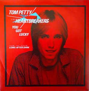 You Got Lucky - Vinile 7'' di Tom Petty and the Heartbreakers