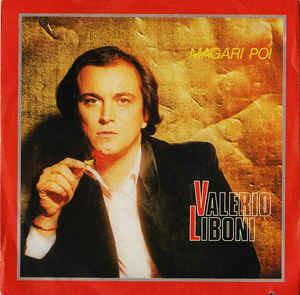 Magari Poi - Vinile 7'' di Valerio Liboni