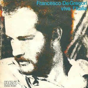 Viva L'Italia - Vinile 7'' di Francesco De Gregori