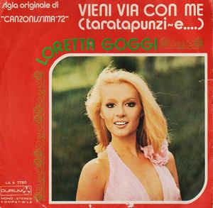 Vieni Via Con Me (Taratapunzi~e....) - Vinile 7'' di Loretta Goggi