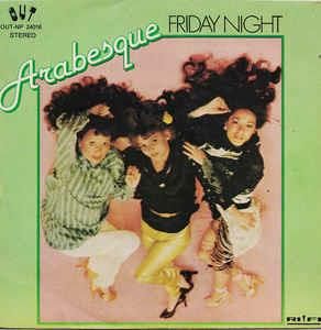 Friday Night - Vinile 7'' di Arabesque