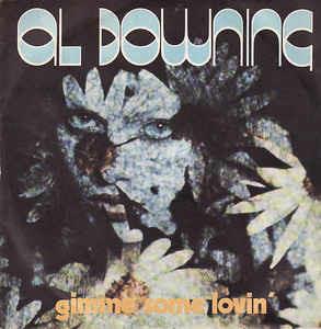 Gimme Some Lovin' - Vinile 7'' di Al Downing
