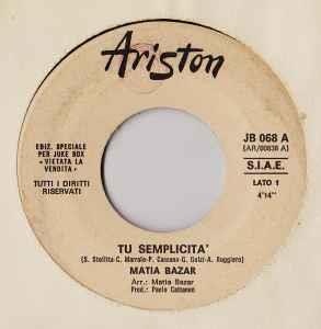 Tu Semplicità / Eroe - Vinile 7'' di Matia Bazar,Donatella Rettore