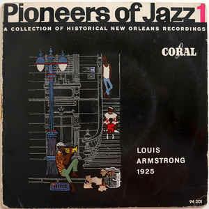 Pioneers Of Jazz 1 - Louis Armstrong 1925 - Vinile 7'' di Louis Armstrong