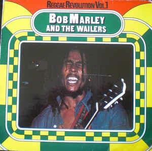 Reggae Revolution Vol. 1 - Vinile LP di Bob Marley and the Wailers