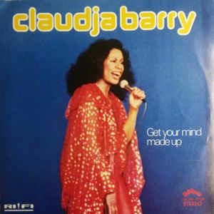 Get Your Mind Made Up - Vinile 7'' di Claudja Barry