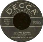 Russ Morgan And His Orchestra: Dogface Soldier / Don't Cry Sweetheart