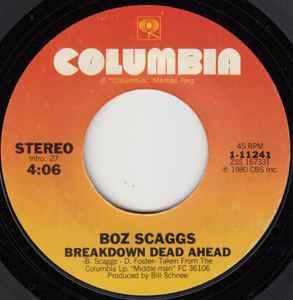 Breakdown Dead Ahead - Vinile 7'' di Boz Scaggs