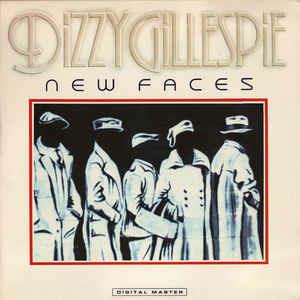 New Faces - Vinile LP di Dizzy Gillespie