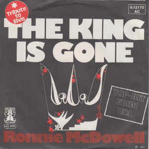 The King Is Gone - Vinile 7'' di Ronnie McDowell