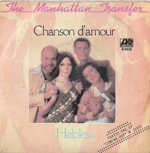 Chanson D'Amour / Helpless - Vinile 7'' di Manhattan Transfer