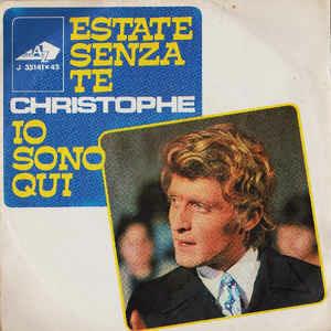 Estate Senza Te / Io Sono Qui - Vinile 7'' di Christophe