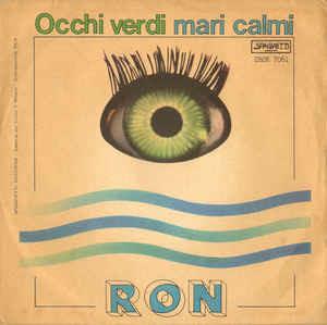 Occhi Verdi... Mari Calmi / Come Va? - Vinile 7'' di Ron