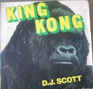 King Kong - Vinile 7'' di D. J. Scott