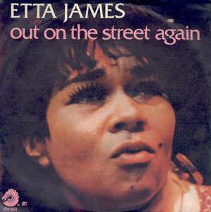 Out On The Street Again - Vinile 7'' di Etta James