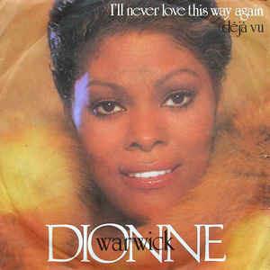 I'll Never Love This Way Again / Déjà Vu - Vinile 7'' di Dionne Warwick