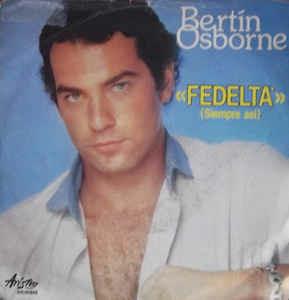 Fedeltà / Perdono - Vinile 7'' di Bertin Osborne