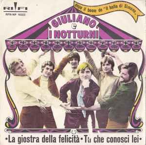 La Giostra Della Felicità / Tu Che Conosci Lei - Vinile 7'' di Giuliano e i Notturni