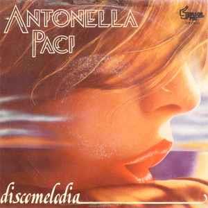 Discomelodia - Vinile 7'' di Antonella Paci