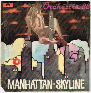 Manhattan Skyline - Vinile 7'' di Orchestra 88