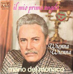 Il Mio Primo Angelo / Wienna Wienna - Vinile 7'' di Mario Del Monaco