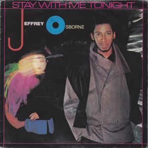 Stay With Me Tonight - Vinile 7'' di Jeffrey Osborne