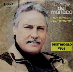 Un Amore Così Grande / Dicitencello Vuje - Vinile 7'' di Mario Del Monaco