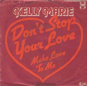 Don't Stop Your Love - Vinile 7'' di Kelly Marie