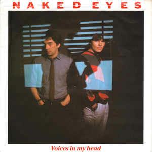 Voices In My Head - Vinile 7'' di Naked Eyes