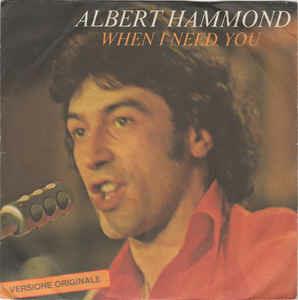 When I Need You / Cry Baby - Vinile 7'' di Albert Hammond