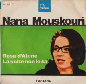 Rosa D'Atene / La Notte Non Lo Sa - Vinile 7'' di Nana Mouskouri