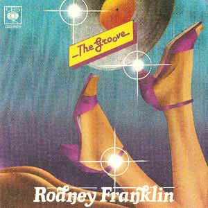 The Groove - Vinile 7'' di Rodney Franklin