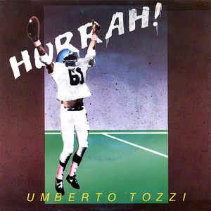Hurrah! - Vinile 7'' di Umberto Tozzi
