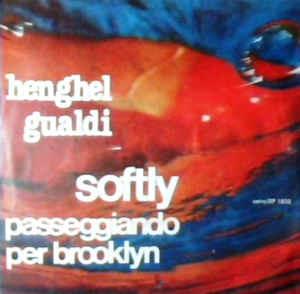 Softly / Passeggiando Per Brooklin - Vinile 7'' di Henghel Gualdi