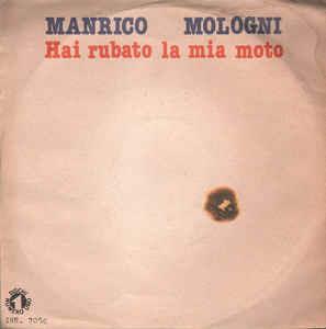 Hai Rubato La Mia Moto - Vinile 7'' di Manrico Mologni