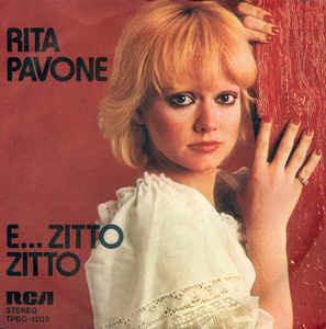 E... Zitto Zitto - Vinile 7'' di Rita Pavone