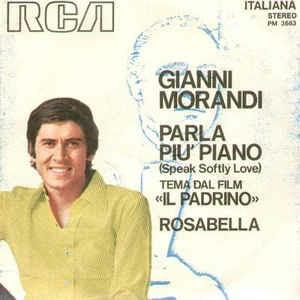 Parla Più Piano (Speak Softly Love) / Rosabella - Vinile 7'' di Gianni Morandi