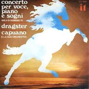 Mario Capuano E La Sua Orchestra: Concerto Per Voce, Piano E Sogni / Dragster - Vinile 7''