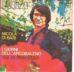 I Giorni Dell'Arcobaleno / Era Di Primavera - Vinile 7'' di Nicola Di Bari