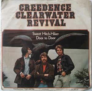 Sweet Hitch-Hiker / Door To Door - Vinile 7'' di Creedence Clearwater Revival