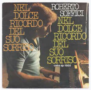 Nel Dolce Ricordo Del Suo Sorriso - Vinile 7'' di Roberto Soffici